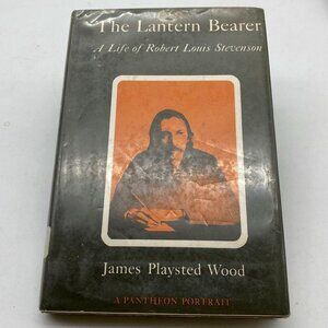 The‎ Lantern Bearer Life of Robert L Stevenson James P Wood HC 1965 Illustrated